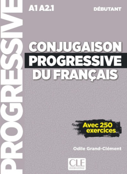 Conjugaison progressive du français avec 250 exercice niveau débutant + Cd audio