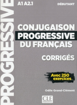 Conjugaison progressive du français avec 250 exercices niveau débutant rozwiązania