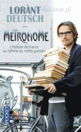 Metronome L'Hisoire de France au rythme du métro parisien