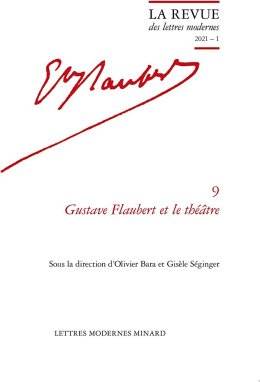 La Revue des lettres modernes 2021 - 1 Gustave Flaubert et le théâtre