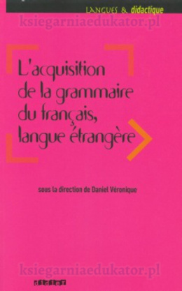 L'Acquisition de la grammaire du francais