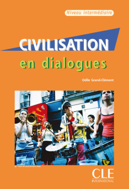 Civilisation en dialogues - niveau Intermédiaire + Cd audio