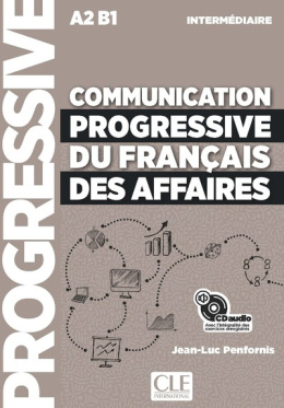 Communication progressive du français des affaires avec 250 activités A2/B1 Cd audio