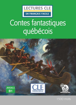Contes fantastiques québécois B1 + audio mp3 online