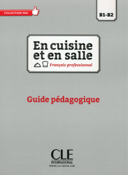 En cuisine et en salle B1-B2 - podręcznik dla nauczyciela