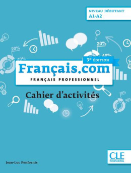 Francais.com zeszyt ćwiczeń poziom początkujący 3 wydanie