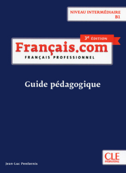 Francais.com podręcznik dla nauczyciela poziom średniozaawansowany 3 wydanie