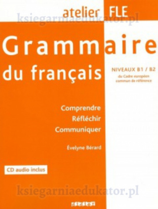 Grammaire du francais B1/ B2 + Cd audio