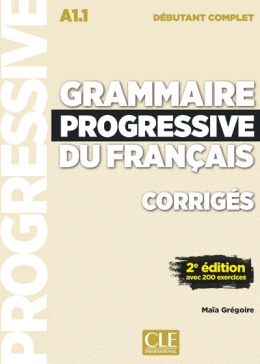 Grammaire progressive du français debutant complet avec 200 exercices rozwiązania