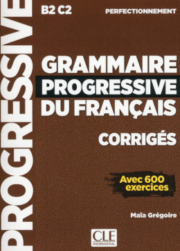 Grammaire progressive du français avec 600 exercices - niveau perfectionnement rozwiązania do książki