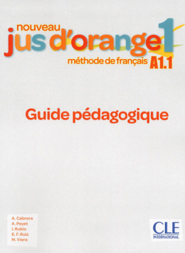 Jus d'orange nouveau 1 A1.1 przewodnik dla nauczyciela