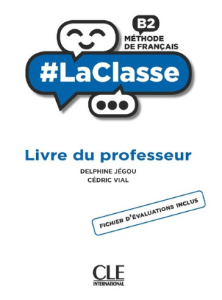 La classe B2 podręcznik dla nauczyciela + fichier d'evaluation