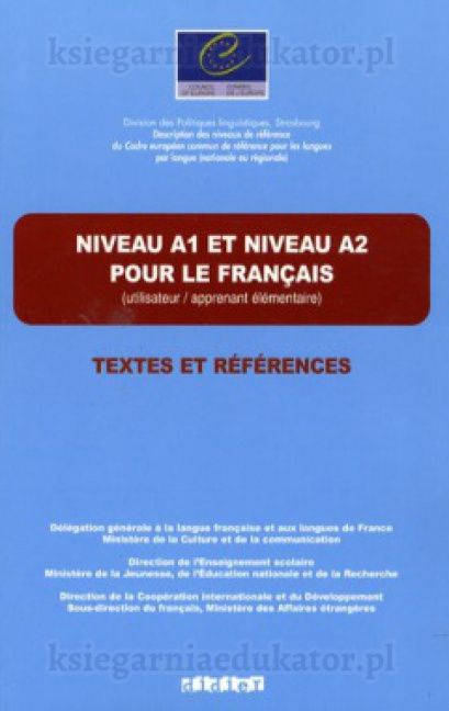Les referentiel: Textes et references Niveau A1/A2 pour le francais