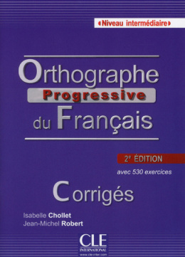 Orthographe progressive du français - niveau intermédiaire rozwiązania do ćwiczeń