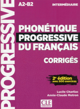 Phonétique progressive du français niveau intermédiaire avec 600 exercices 2 wydanie rozwiązania do ćwiczeń