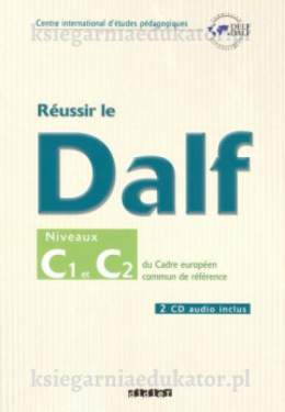 Reussir le DALF C1 C2 + CD audio