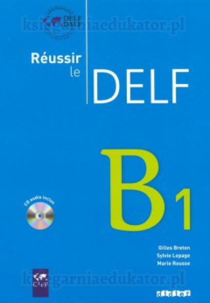 Reussir le Delf B1 + Cd audio