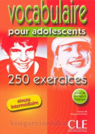 Vocabulaire 250 exercices adolescent 2