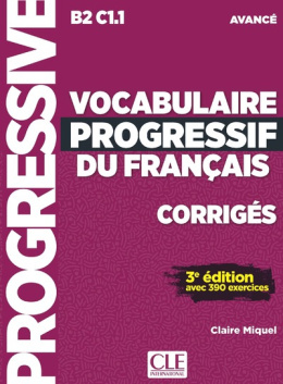 Vocabulaire progressif du francais niveau avance B2 C1.1 3 wydanie rozwiązania do ćwiczeń