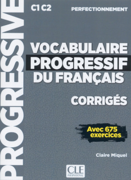 Vocabulaire progressif du francais niveau perfectionnement C1 C2 rozwiązania do ćwiczeń
