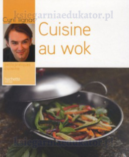 Cuisine au wok Cyril Lignac