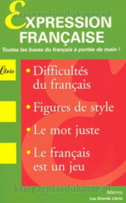 Expression française - Difficultés du français, figures de style, Le mot juste, Le français est un jeu
