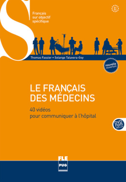 Le français des médecins - 40 vidéos pour communiquer à l'hôpital + dvd