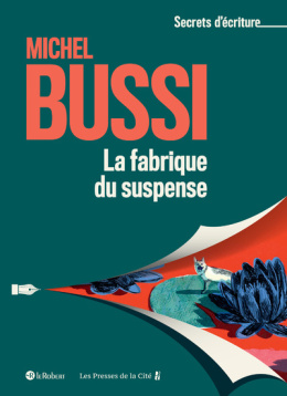 La fabrique du suspense. Michel Bussi