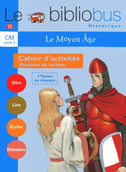 Le Moyen Age - Cahier d'activités