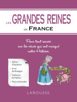 Les Grandes reines de France