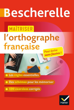 Maîtriser l'orthographe française bescherelle