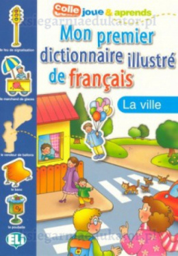 Mon premier dictionnaire illustré de français - La ville