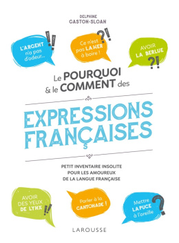 Pourquoi et comment des expressions françaises