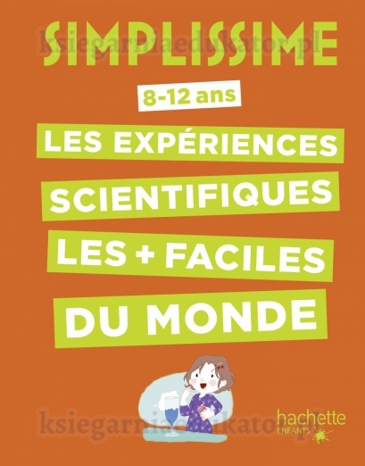 Simplissime -Les expériences scientifiques les + faciles du monde