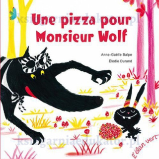 Une pizza pour Monsieur Wolf