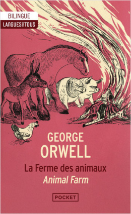 Animal Farm - La Ferme des animaux - edition bilingue