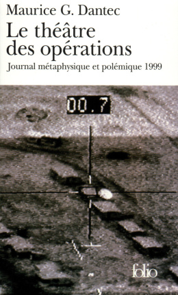Le Théâtre des opérations. Journal métaphysique et polémique (1999)