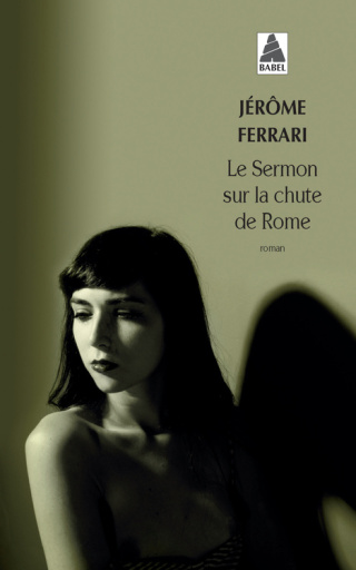 Le sermon sur la chute de RomePrix Goncourt 2012