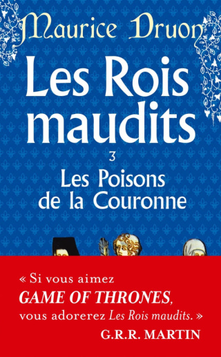 Les Rois maudits, tome 3 : Les Poisons de la couronne