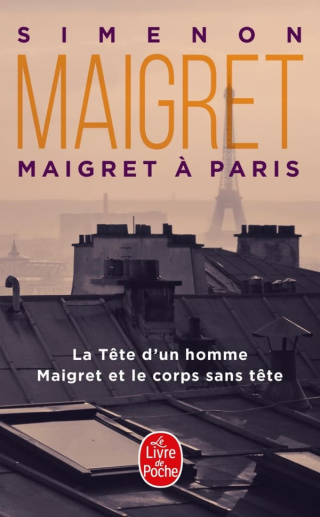 Maigret à Paris - Georges SimenonLa Tête d'un homme,Maigret et le corps sans tête