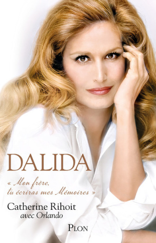 Dalida: "Mon frère tu écriras mes mémoires"