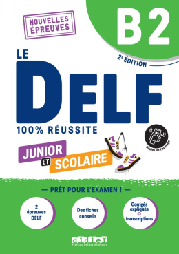Delf B2 100% reussite scolaire et junior + Onprint