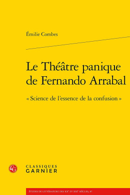 Le théâtre panique de Fernando Arrabal - Science de l'essence de la confusion