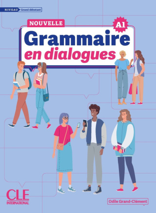 Nouvelle grammaire en dialogues grand debutant A1