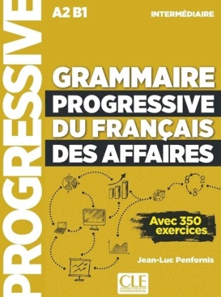Grammaire progressive du francais des affaires niveau intermediaire