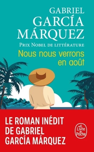 Nous nous verrons en août Gabriel Garcia Marquez