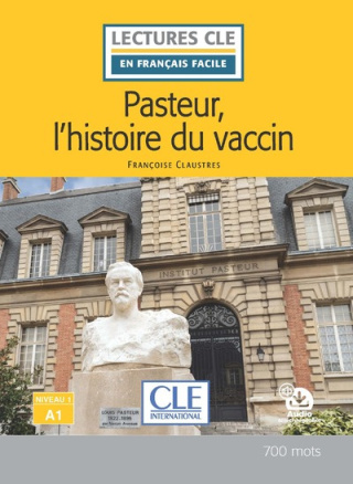 Pasteur, L'histoire du vaccin A1 + audio online