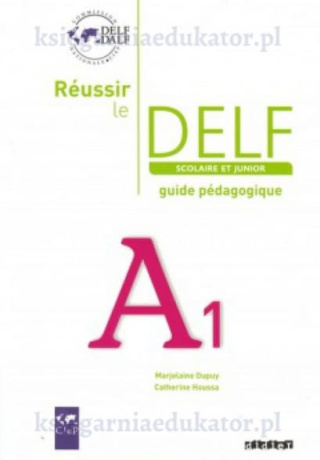 Reussir le Delf A1 scolaire przewodnik