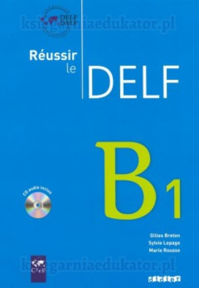 Reussir le Delf B1 + Cd audio