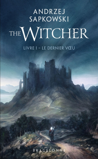 Sorceleur The Witcher Tome 1 : Le Dernier Voeu